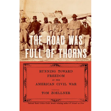 The Road Was Full of Thorns: Running Toward Freedom in the American Civil War