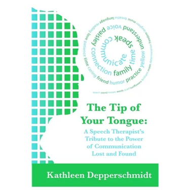 The Tip of Your Tongue: A Speech Therapist's Tribute to the Power of Communication Lost and Found