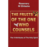 The Fruits Of The One Who Counsels: The 9 Attributes of The Holy Spirit