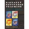 Racially Equitable Teaching: Beyond the Whiteness of Professional Development for Early Childhood Educators