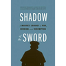 Shadow of the Sword: A Marine's Journey of War, Heroism, and Redemption