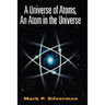 A Universe of Atoms, an Atom in the Universe