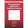 A Computational Approach to Statistical Learning