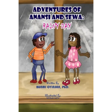Adventures of Anansi and Sewa: Rainy Day: Rainy Day