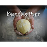 Kneading Hope: Lessons from the Kitchen of Life