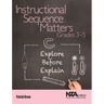 Instructional Sequence Matters, Grades 3-5: Explore Before Explain