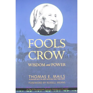 Fools Crow: Wisdom and Power