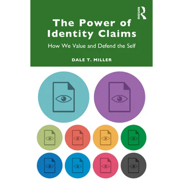The Power of Identity Claims: How We Value and Defend the Self