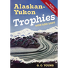 Alaskan Yukon Trophies Won and Lost