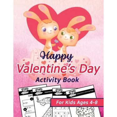 Happy Valentine's Day Activity Book for Kids Ages 4-8: Happy Valentines Activity Gift for Kids, Cute Pages with Letters & Numbers Tracing, Mazes, Sudo