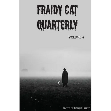 Fraidy Cat Quarterly: Volume 4
