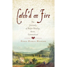 Catch'd on Fire: The Journals of Rufus Hawley, Avon, Connecticut