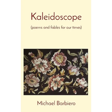 Kaleidoscope: (poems and fables for our times)