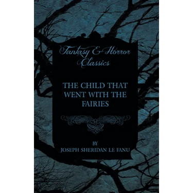 The Child that Went with the Fairies
