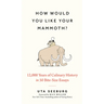 How Would You Like Your Mammoth?: 12,000 Years of Culinary History in 50 Bite-Size Essays