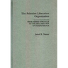 The Palestine Liberation Organization: From Armed Struggle to the Declaration of Independence