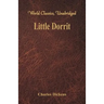 Little Dorrit (World Classics, Unabridged)