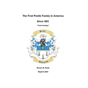 The First Peelle Family In America "Peele Heritage": Peele Heritage