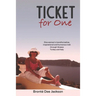 Ticket for one: One woman's transformative, inspirational and humorous trek through Greece, Turkey and Italy