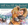 Will You Fill My Bucket?