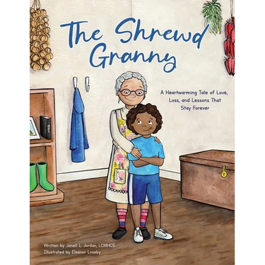 The Shrewd Granny: A Heartwarming Tale of Love, Loss and Lessons That Stay Forever