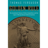 Golden Rule: The Investment Theory of Party Competition and the Logic of Money-Driven Political Systems