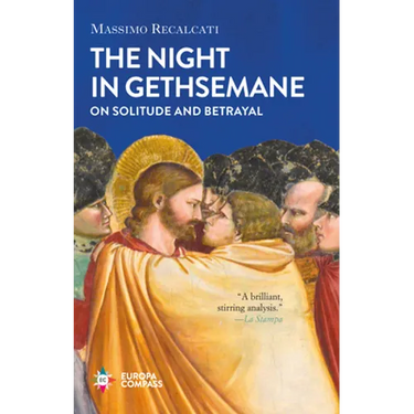 The Night in Gethsemane: On Solitude and Betrayal