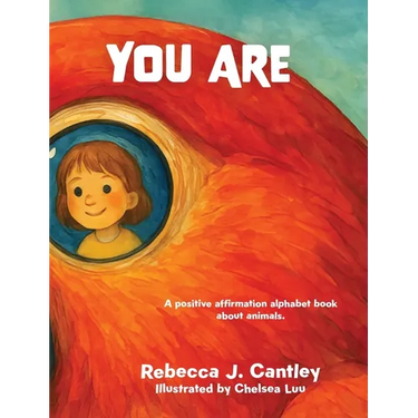 You Are: A positive affirmation alphabet book about animals
