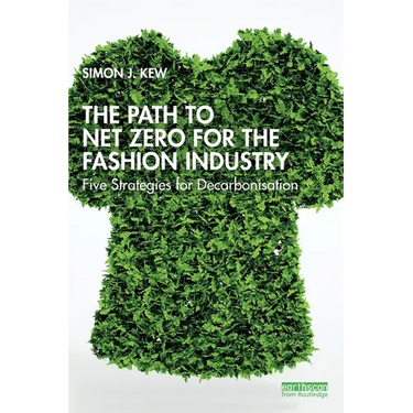 The Path to Net Zero for the Fashion Industry: Five Strategies for Decarbonisation