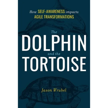The Dolphin and the Tortoise: How Self-Awareness Impacts Agile Transformations