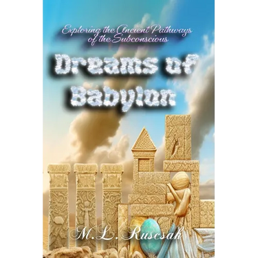 Dreams of Babylon: Exploring the Ancient Pathways of the Subconscious