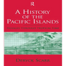 A History of the Pacific Islands: Passages Through Tropical Time