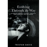 Evolving Through the Way: A Martial Artist's Journey Through Pain, Purpose, and Becoming
