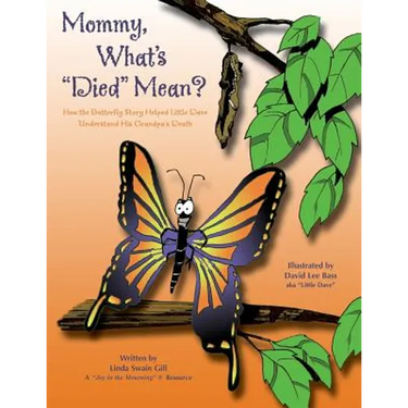 Mommy, What's "Died" Mean?