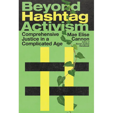 Beyond Hashtag Activism: Comprehensive Justice in a Complicated Age