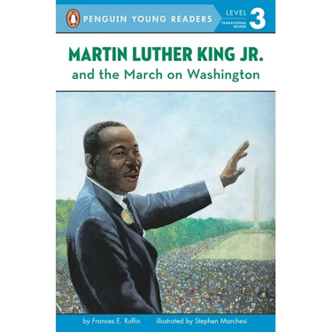 Martin Luther King, Jr. and the March on Washington