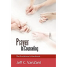 Prayer in Counseling: The Practitioner's Handbook