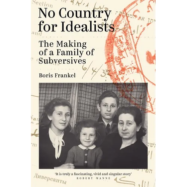 No Country for Idealists: The Making of a Family of Subversives
