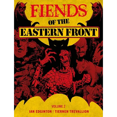 Fiends of the Eastern Front Omnibus Volume 2