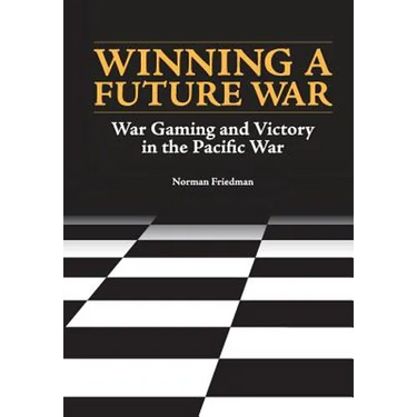 Winning a Future War: War Gaming and Victory in the Pacific