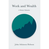 Work and Wealth - A Human Valuation