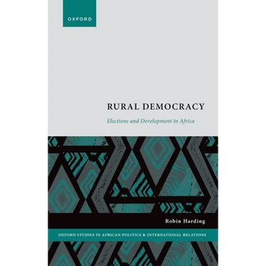 Rural Democracy: Elections and Development in Africa