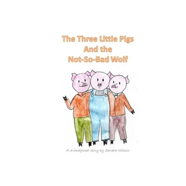 The Three Little Pigs and the Not-So-Bad Wolf