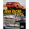 Drag Racing in the 1970s