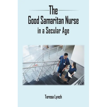 The Good Samaritan Nurse in a Secular Age