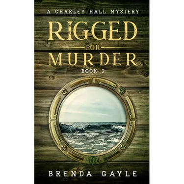 Rigged for Murder: A Charley Hall Mystery