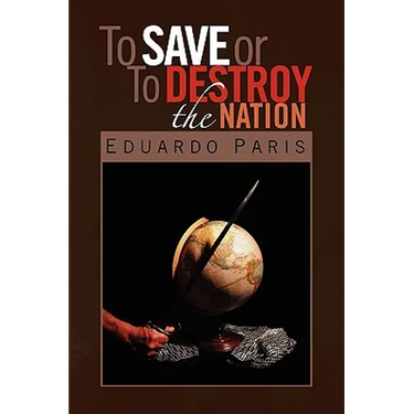 To Save or To Destroy the Nation