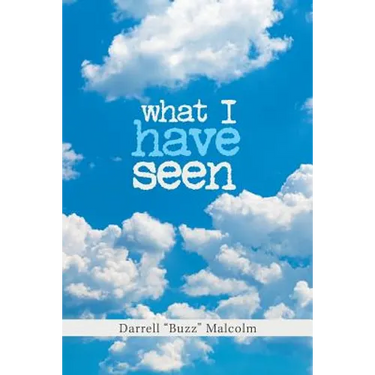 What I Have Seen