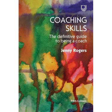 Coaching Skills: The Definitive Guide to Being a Coach