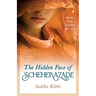 The Hidden Face of Scheherazade: Stories from Behind the Veil